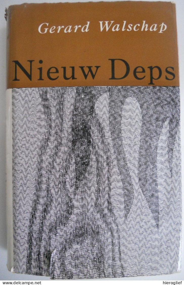 NIEUWE DEPS Door Gerard Baron Walschap 1ste Druk 1961° Londerzeel + Antwerpen Vlaams Schrijver - Belletristik