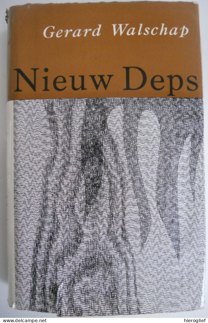 NIEUWE DEPS Door Gerard Baron Walschap 1ste Druk 1961° Londerzeel + Antwerpen Vlaams Schrijver - Literature
