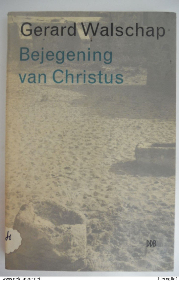 Bejegening Van Christus Door Gerard Baron Walschap ° Londerzeel + Antwerpen Vlaams Schrijver / Manteau Geloof Twijfels - Letteratura