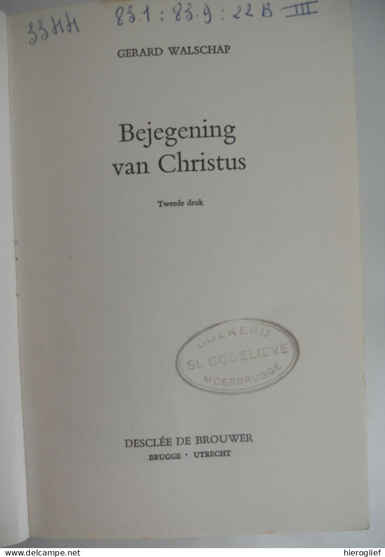 Bejegening Van Christus Door Gerard Baron Walschap ° Londerzeel + Antwerpen Vlaams Schrijver / Manteau Geloof Twijfels - Belletristik