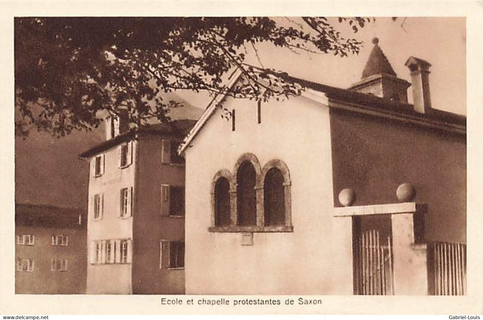 Ecole Et Chapelle Protestantes De Saxon - Saxon