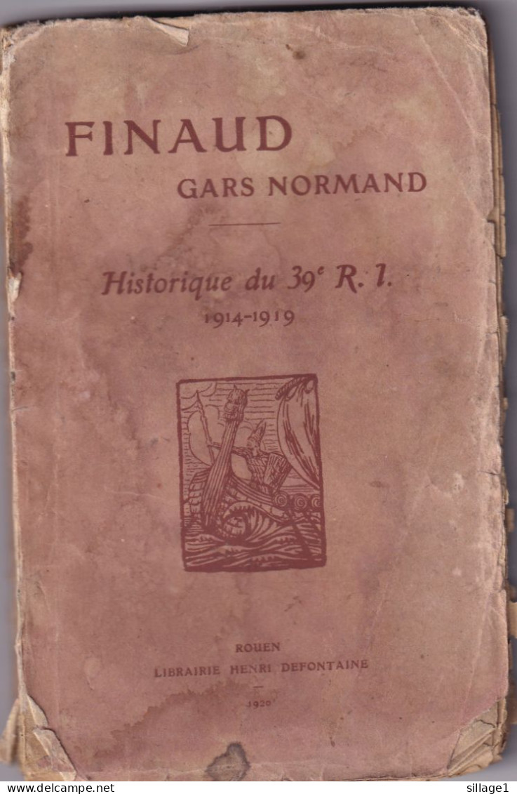 WW1 - Finaud Gars Normand Historique Du 39e R.I. 1914-1919 Rouen 1920 Rare Ouvrage épuisé En Mauvais état 116p - Normandie