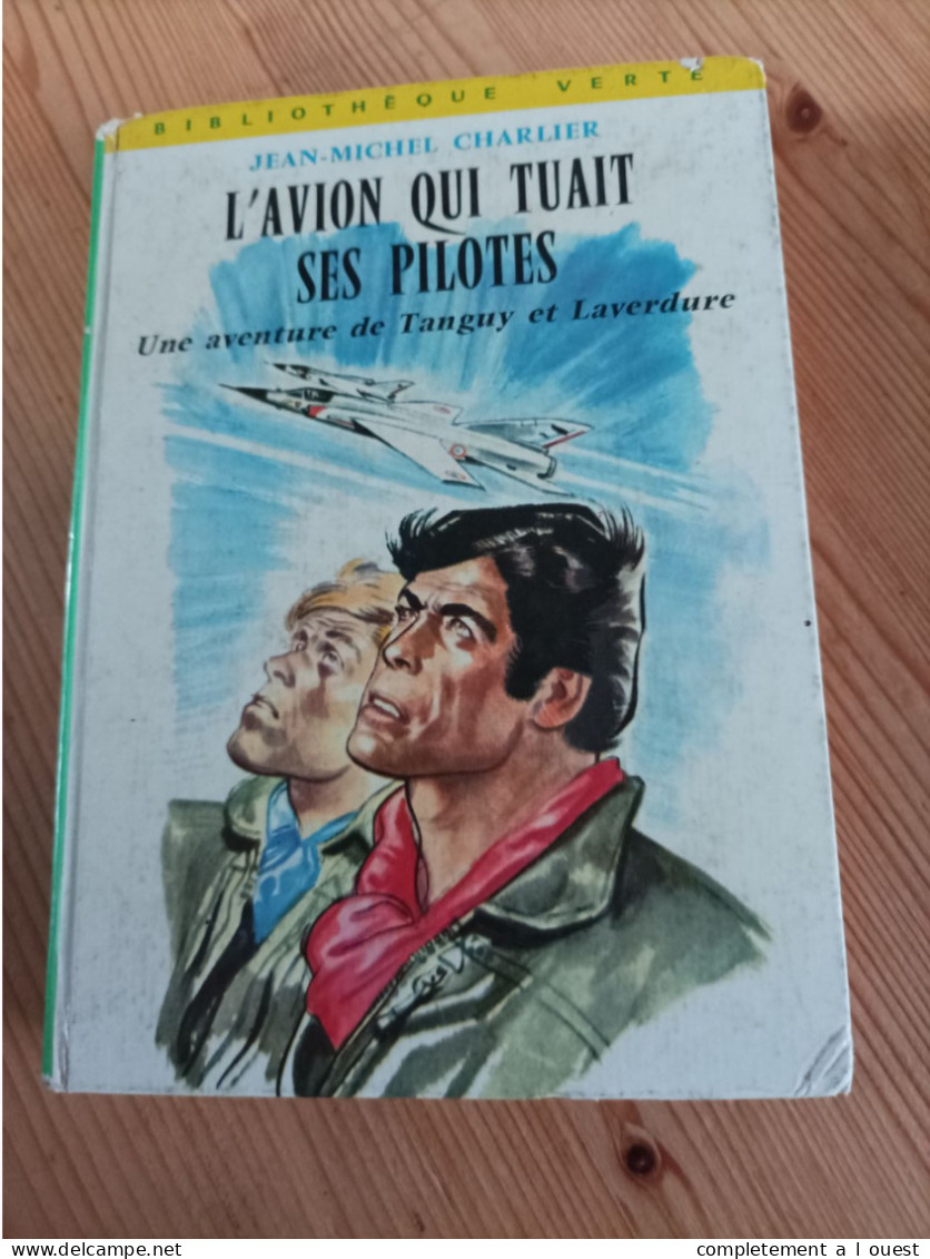 L'avion Qui Tuait Ses Pilotes Tanguy Et Laverdure Charlier & Jijé 1971 Bibliothèque Verte 463 - Tanguy Et Laverdure