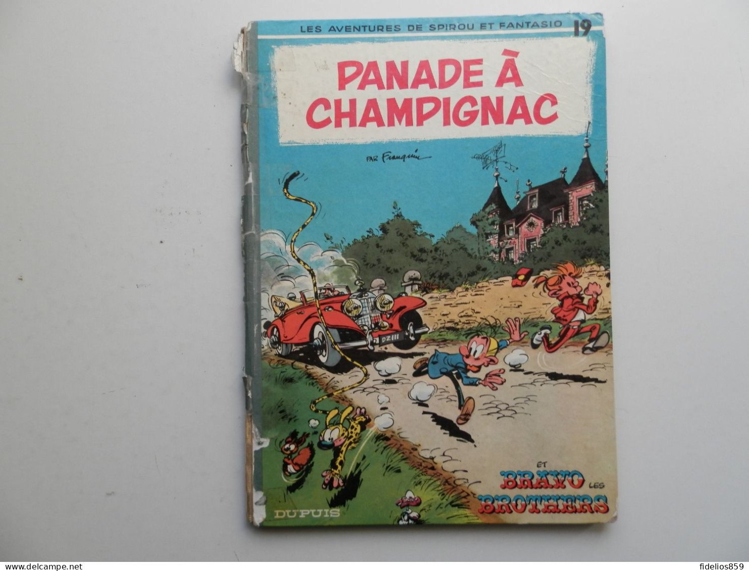 SPIROU PAR FRANQUIN : TOME 19 PANADE A CHAMPIGNAC EN EDITION ORIGINALE DE 1969 COTEE 150 € - Spirou Et Fantasio