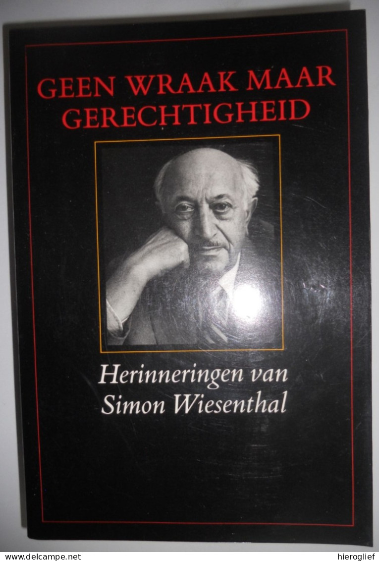 Geen Wraak Maar Gerechtigheid - Herinneringen Van Simon Wiesenthal Nazi-Duitsland Racisme Concentratiekampen Hitler - Guerra 1939-45