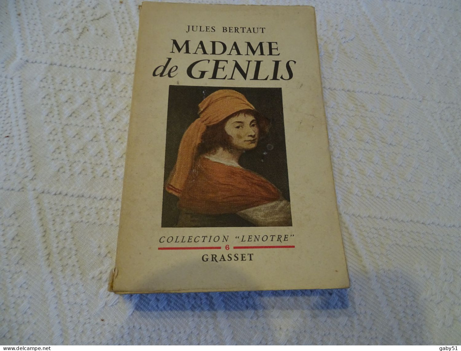 Madame De Genlis, Jules Bertaut, Grasset 1941  ; L 20 - 1901-1940