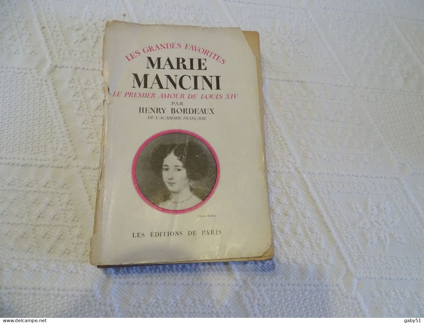 Marie Mancini, Par Henry Bordeaux, Editions De Paris, 1946 ; L 20 - 1901-1940