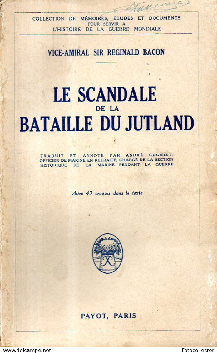Guerre 14 18 Marine : Le Scandale De La Bataille Du Jutland Par Reginald Bacon - Oorlog 1914-18