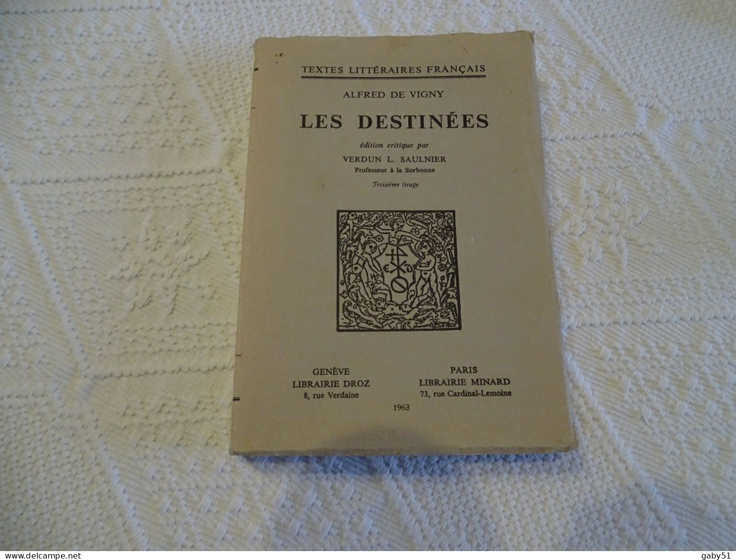 Les Destinées ; Alfred De Vigny, édition Critique DROZ 1963  ; L 20 - 1901-1940