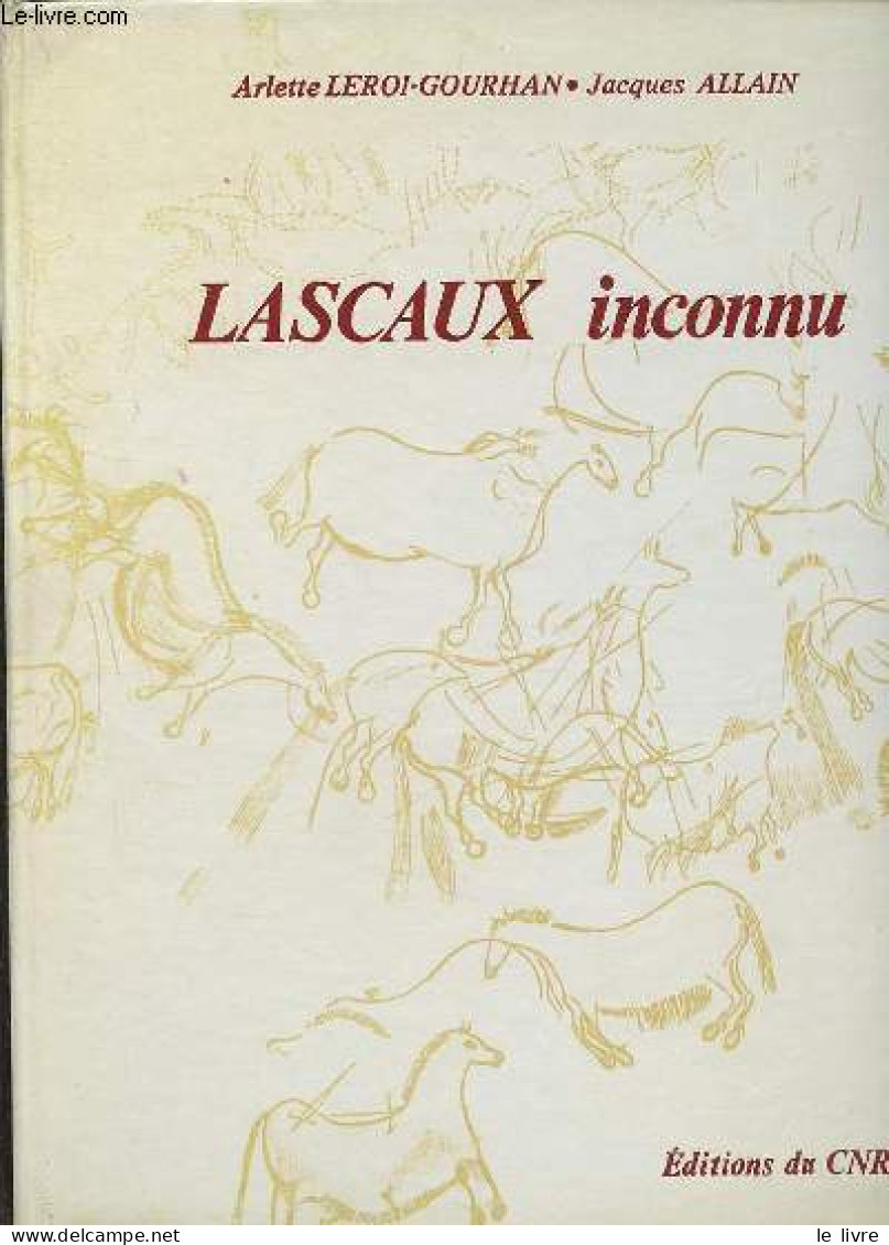 Lascaux Inconnu - XIIe Supplément à Gallia Préhistoire. - Leroi-Gourhan Arlette & Allain Jacques - 1979 - Archéologie