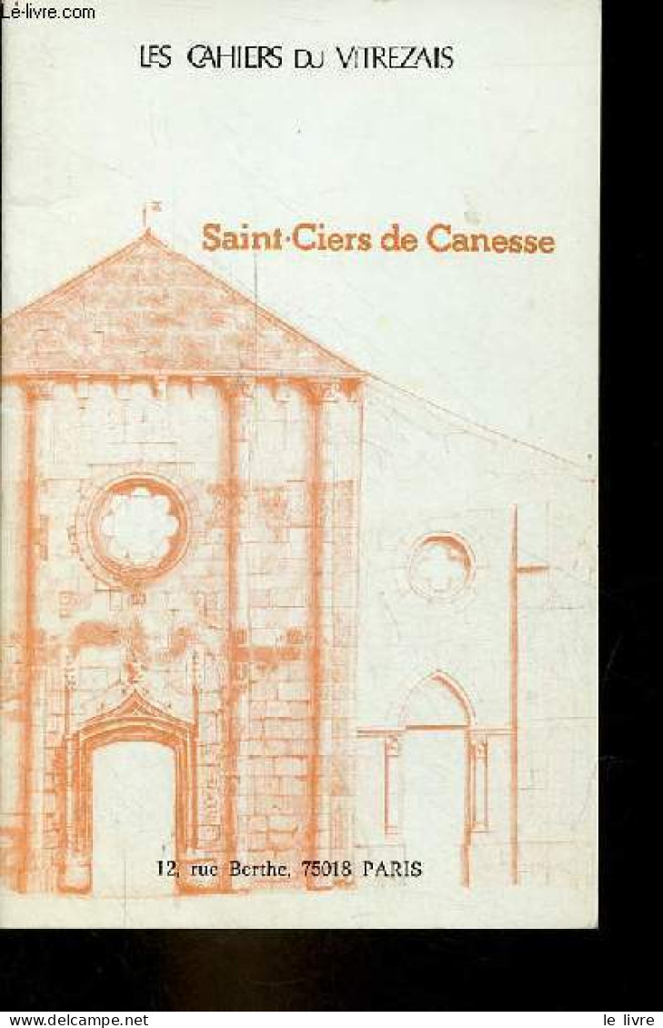 Saint-Ciers De Canesse - Tiré à Part Des Cahiers Du Vitrezais N°54 Novembre 1985. - Coutura Johel - 1985 - Aquitaine