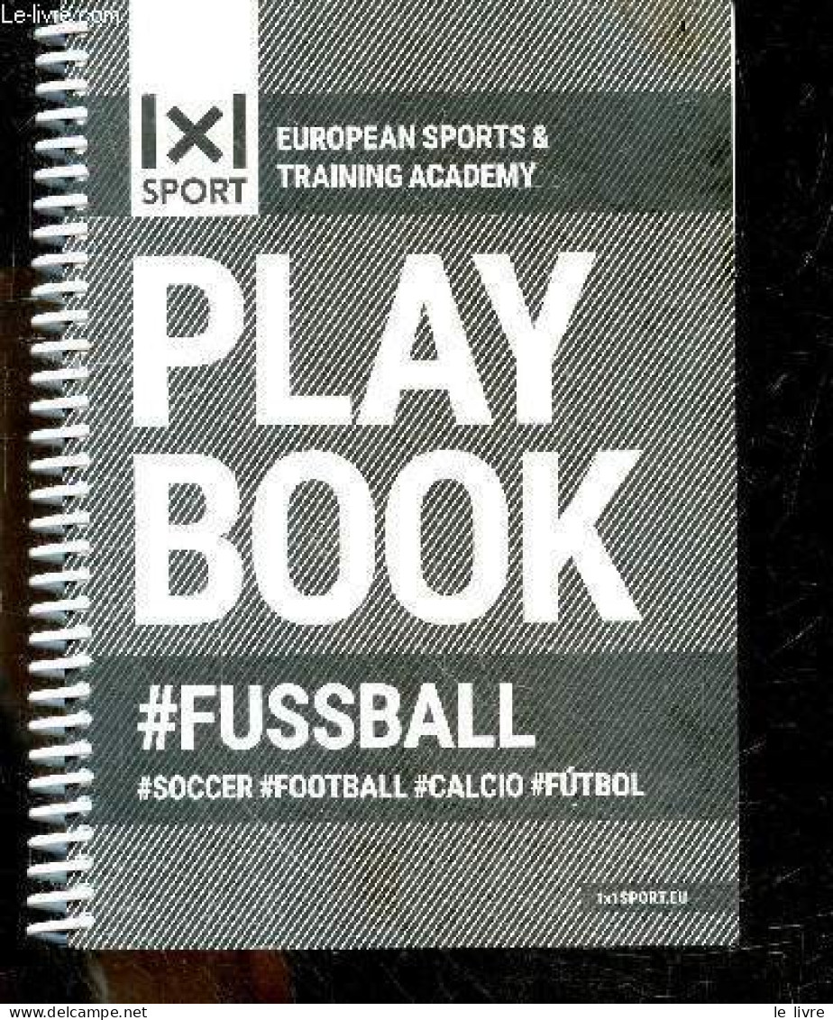 Play Book - Fussball - Soccer, Football, Calcio, Futbol - European Sports & Training Academy - Kleine Grosse Halbe Ganze - Libros