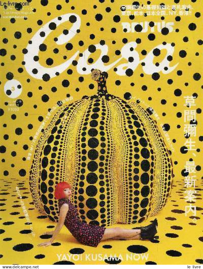 Casa Brutus N°3 - 2023 March - Vol. 275 - Yayoi Kusama Now- En Japonais Et Anglais - COLLECTIF - 2023 - Culture