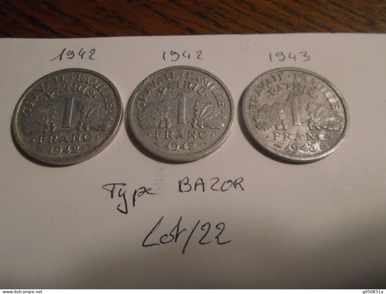 LOT N° 22 -  3 Pieces  De  1Frs Type BAZOR 1942 X 2 +1943  +++  4 Photos - 1 Franc