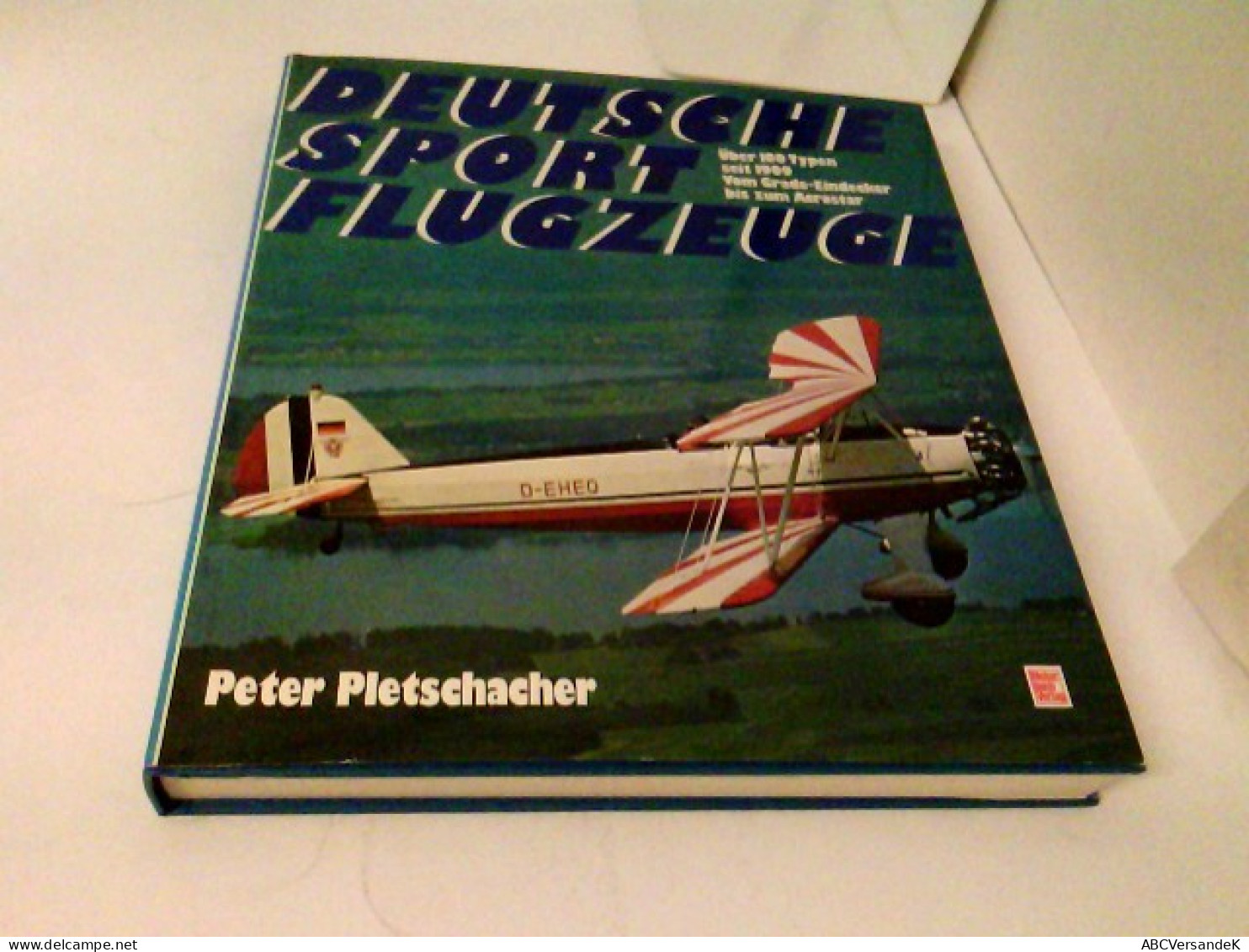 Deutsche Sportflugzeuge. Über 100 Typen Seit 1909 - Vom Grade-Eindecker Bis Acrostar - Trasporti