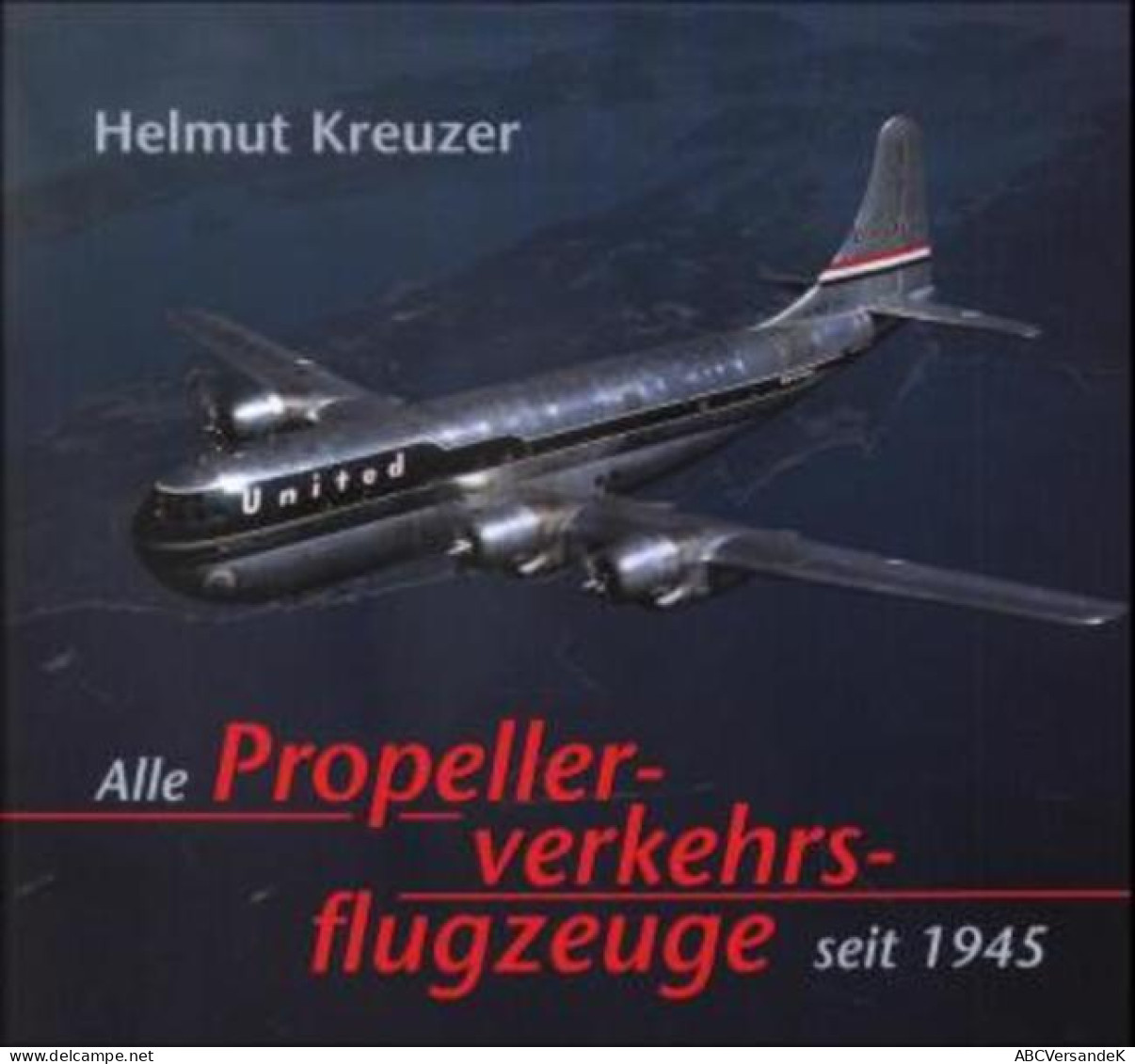 Alle Propellerverkehrsflugzeuge Seit 1945 - Transports