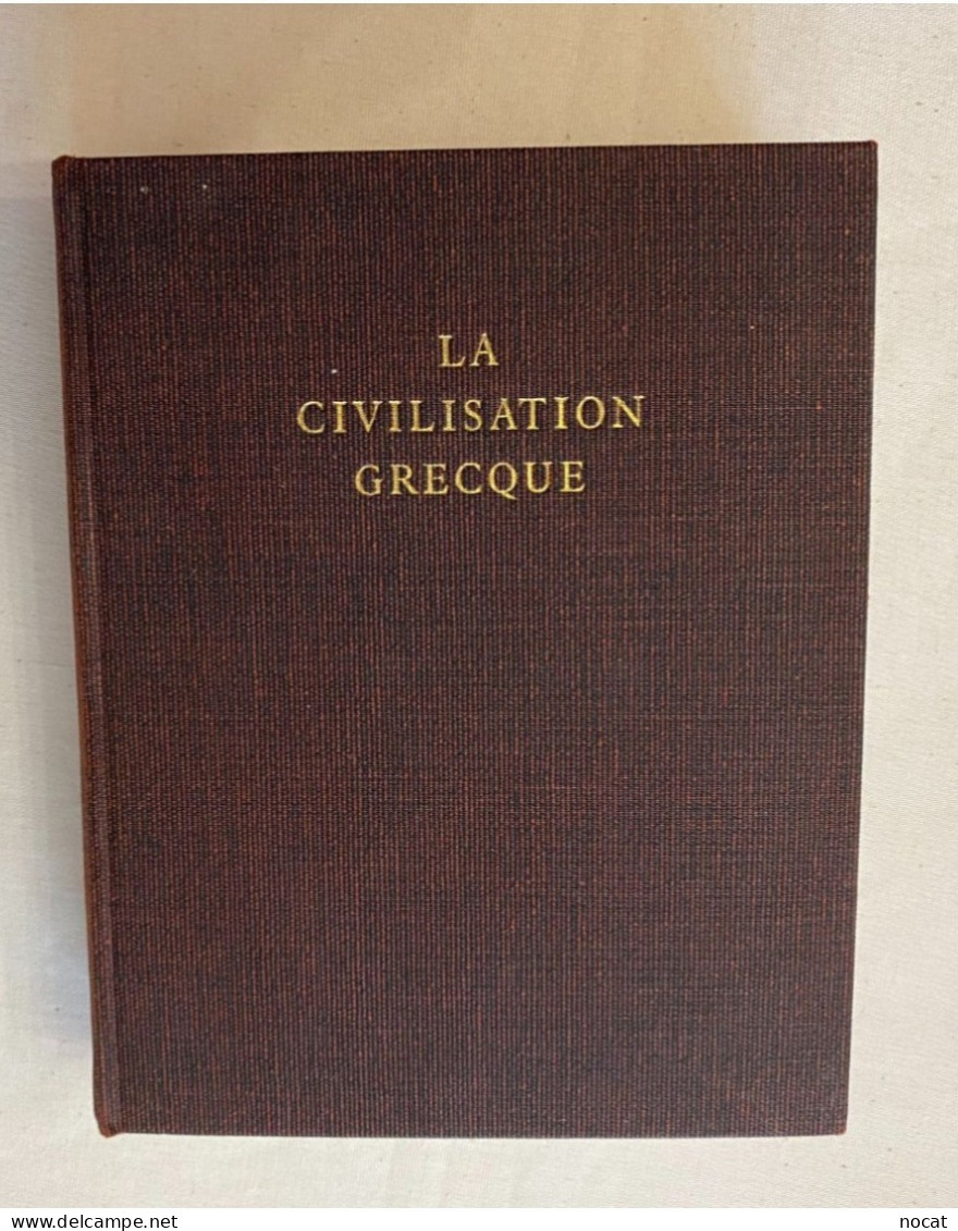 La Civilisation Grecque à L'époque Archaïque Te Classique Francois Chamoux  Arthaud 1965 - Centre - Val De Loire
