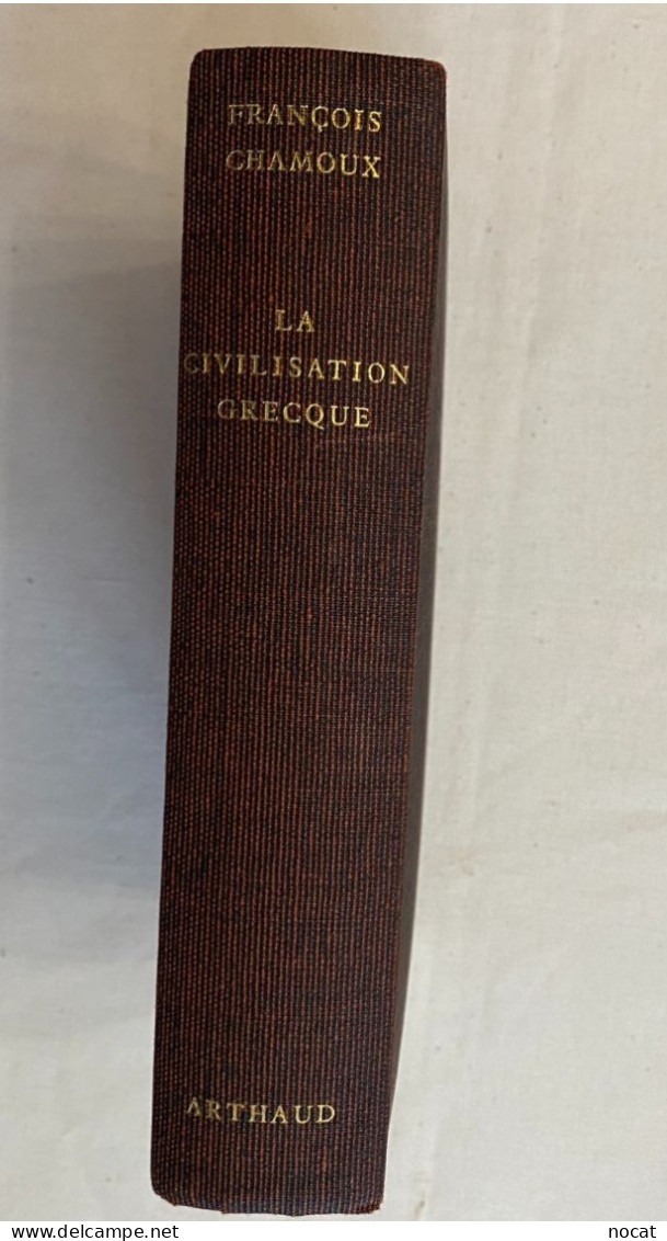 la civilisation grecque à l'époque archaïque te classique Francois Chamoux  Arthaud 1965