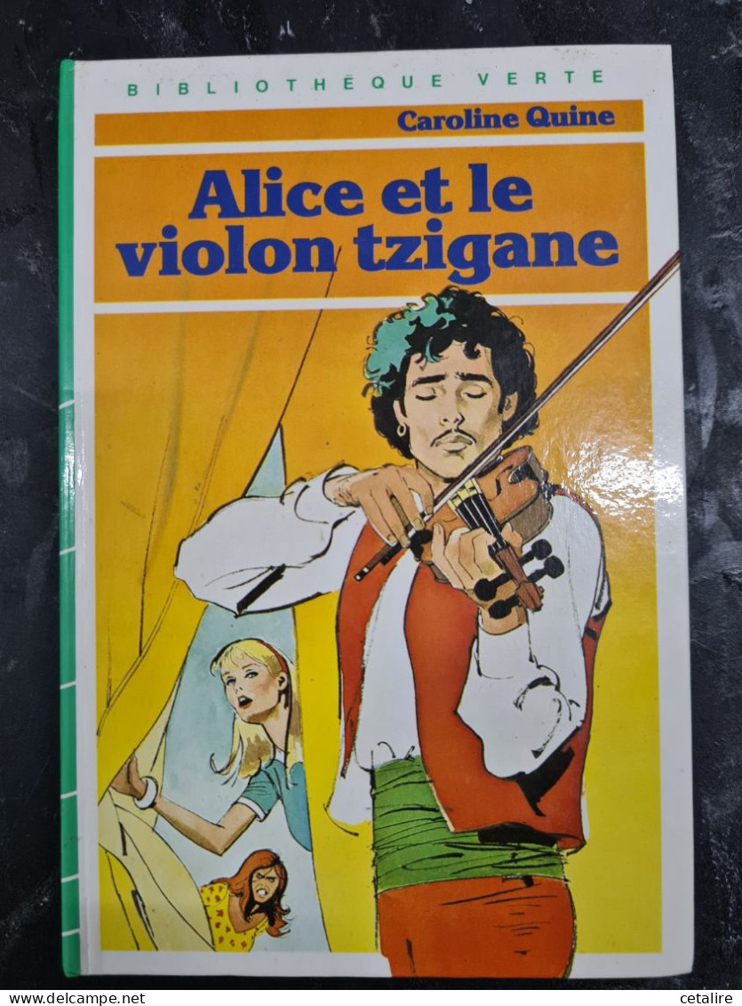 Alice Et Le Violon Tsigane Caroline Quine +++  TRES BON ETAT +++ - Bibliotheque Verte