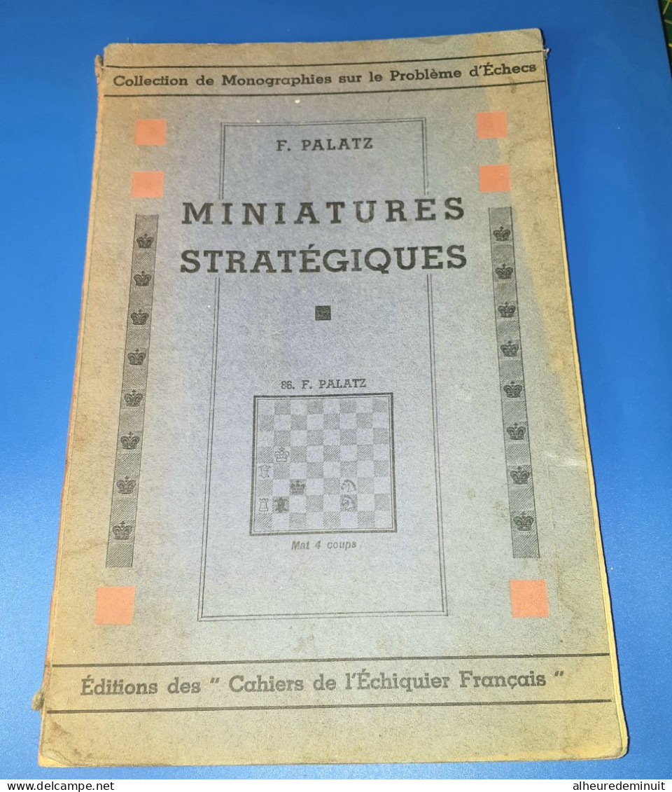 Livret MINIATURES STRATEGIQUES"F.PALATZ"monographies Sur Le Problème D'Echecs"l'échiquier Français"200 Miniatures"jeux - Giochi Di Società