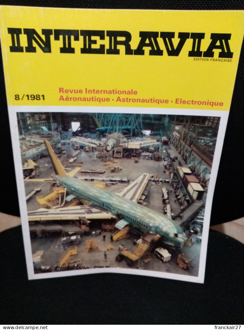 INTERAVIA 8/1981 Revue Internationale Aéronautique Astronautique Electronique - Aviazione