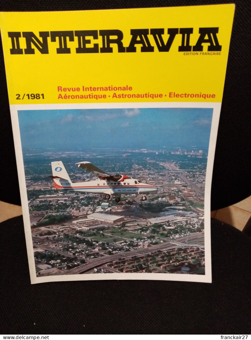 INTERAVIA 2/1981 Revue Internationale Aéronautique Astronautique Electronique - Aviation