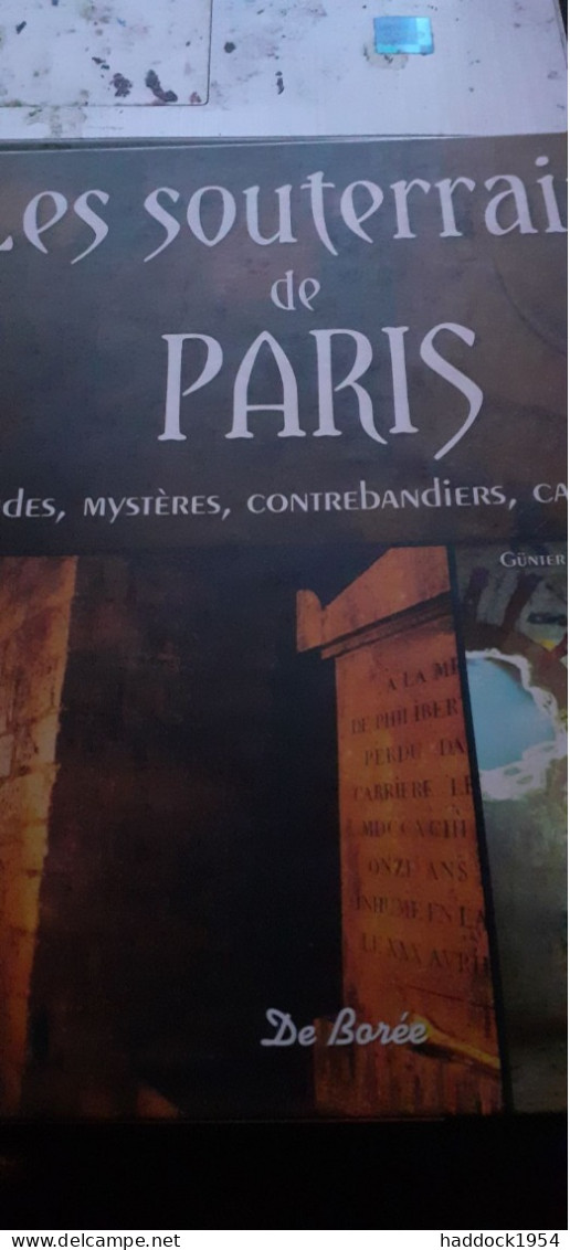 Les Souterrains De PARIS GUNTER LIEHR OLIVIER FAY De Borée 2007 - Parijs