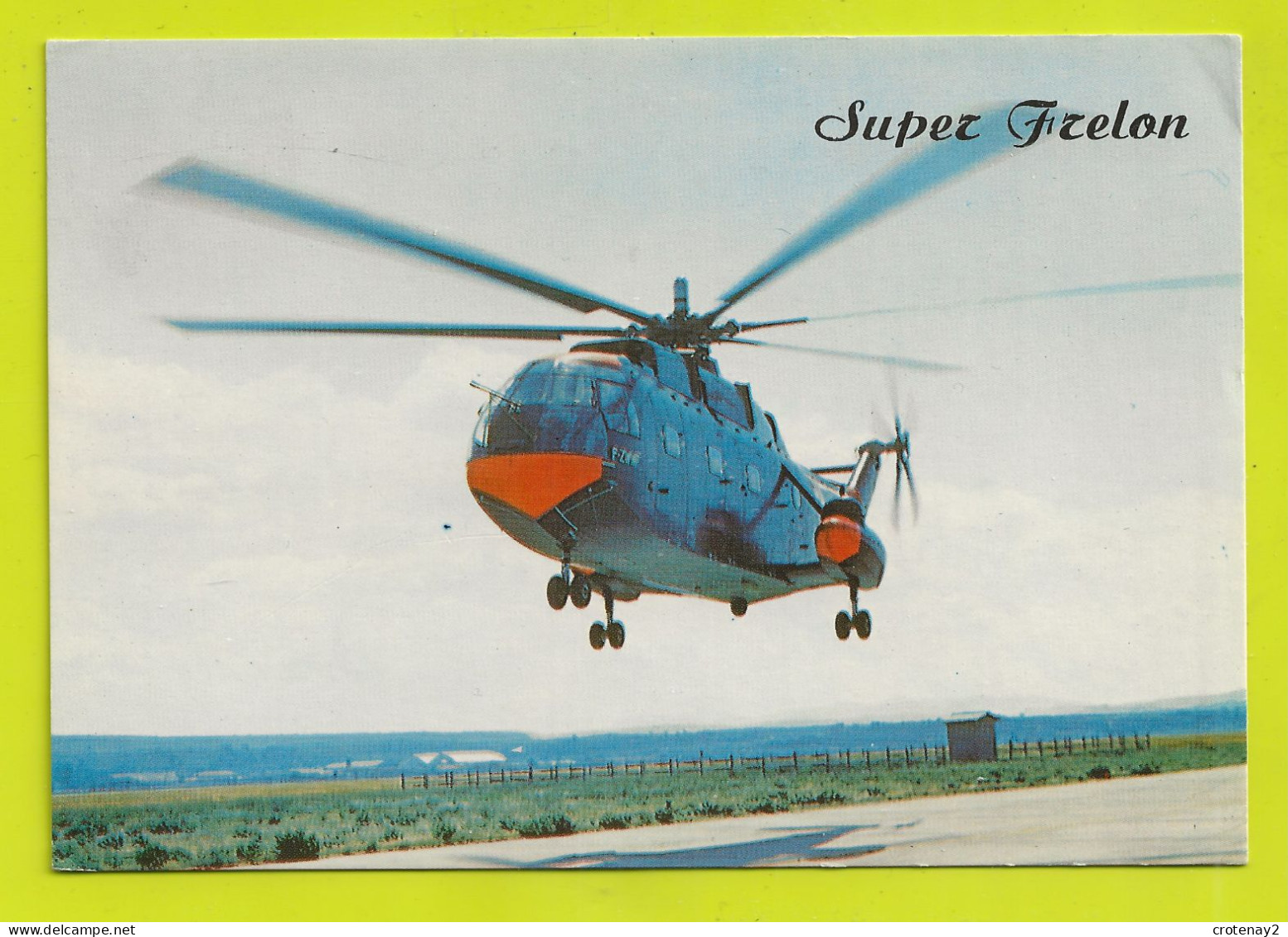 Hélicoptère Amphibie SUPER FRELON N°SA 3210 Construit Par Sud Aviation VOIR DOS - Helicopters