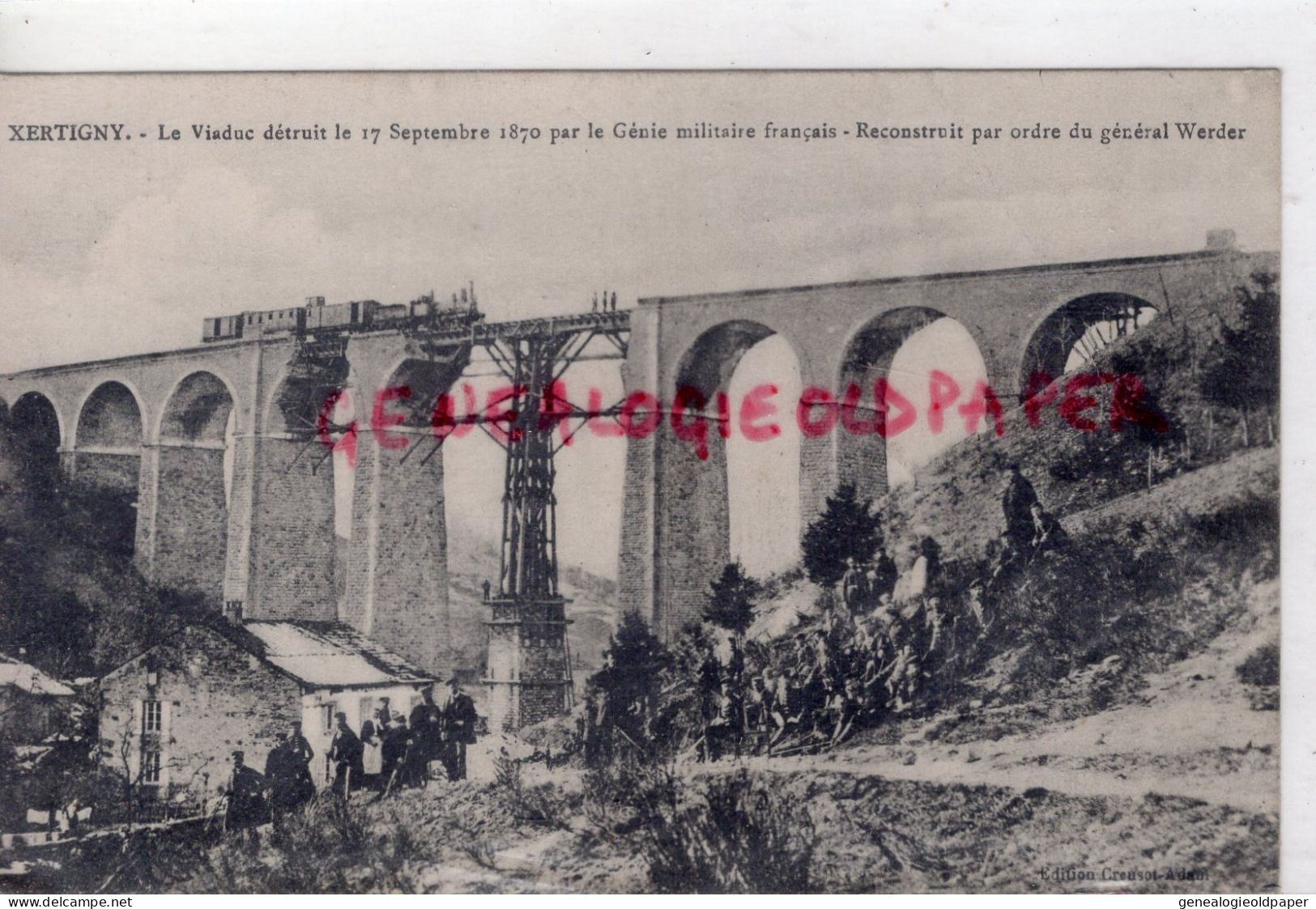 88- XERTIGNY - LE VIADUC DETRUIT LE 17 SEPTEMBRE 1870 -RECONSTRUIT PAR LE GENERAL WERDER - Xertigny