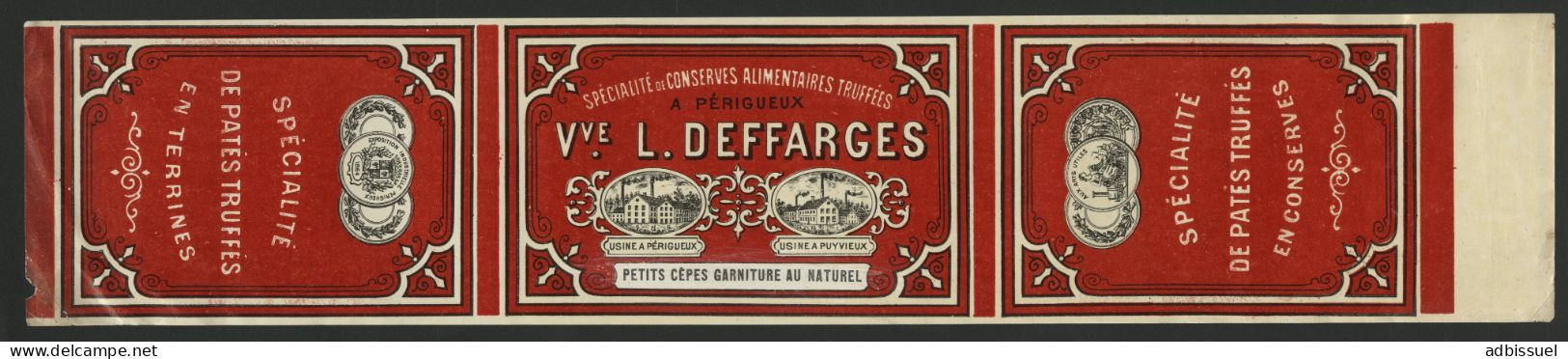 Etiquette Pour Des PATES TRUFFES PETITS CEPES AU NATUREL V.ve L. DEFFARGES PERIGUEUX Voir Suite - Advertising