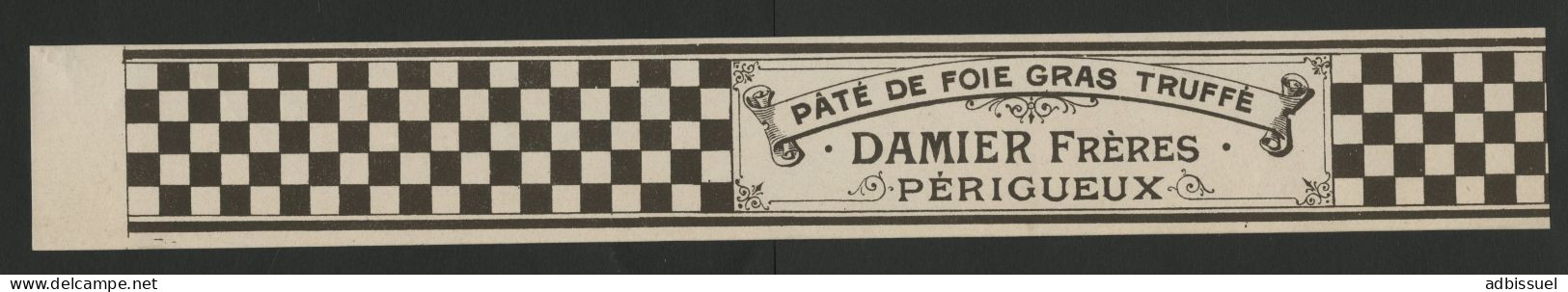 Etiquette Pour PATE DE FOIE GRAS TRUFFE DAMIER FRERES PERIGUEUX Voir Suite - Reclame