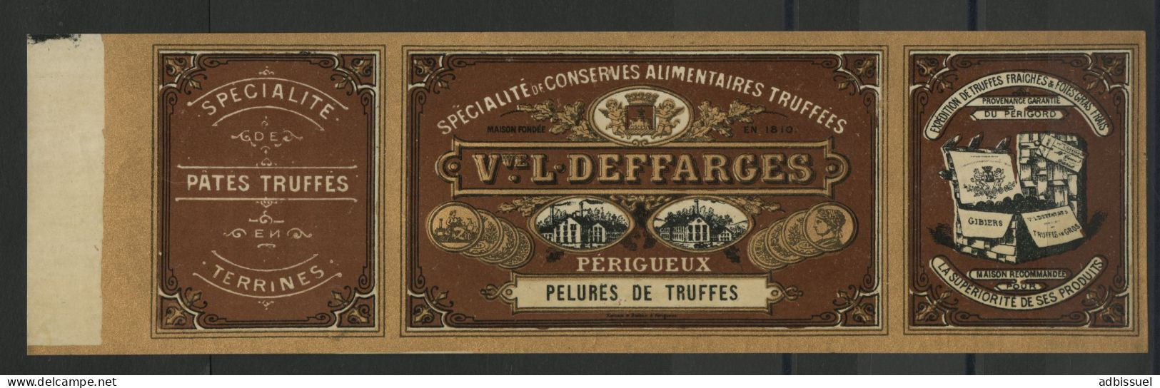 Etiquette Pour PELURES DE TRUFFES SPECIALITES DE PATES TRUFFES V.ve L. DEFFARGES PERIGUEUX Voir Suite - Reclame