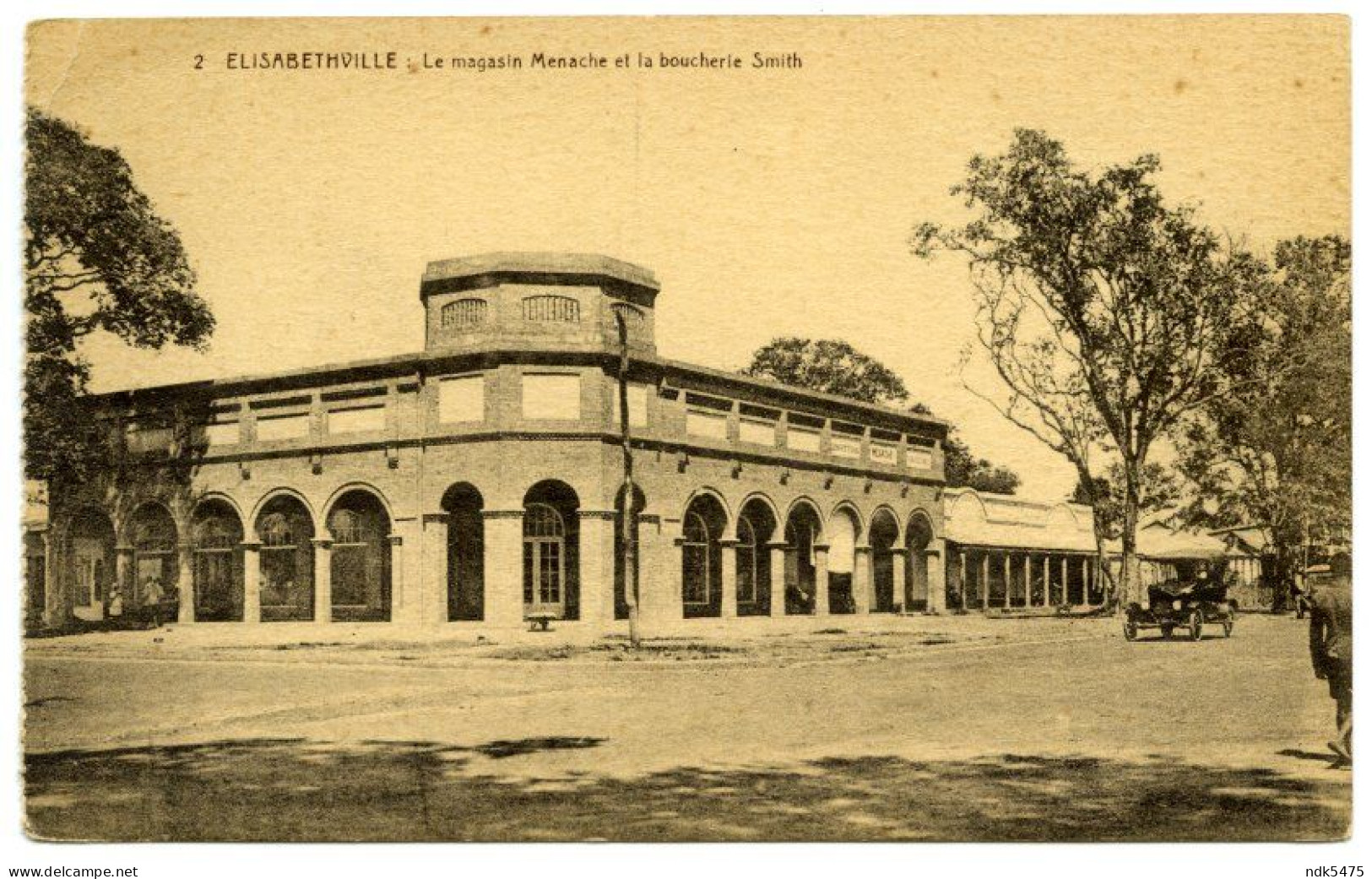 BELGIAN CONGO : ELISABETHVILLE - LE MAGASIN MENACHE ET LA BOUCHERIE SMITH - Lubumbashi