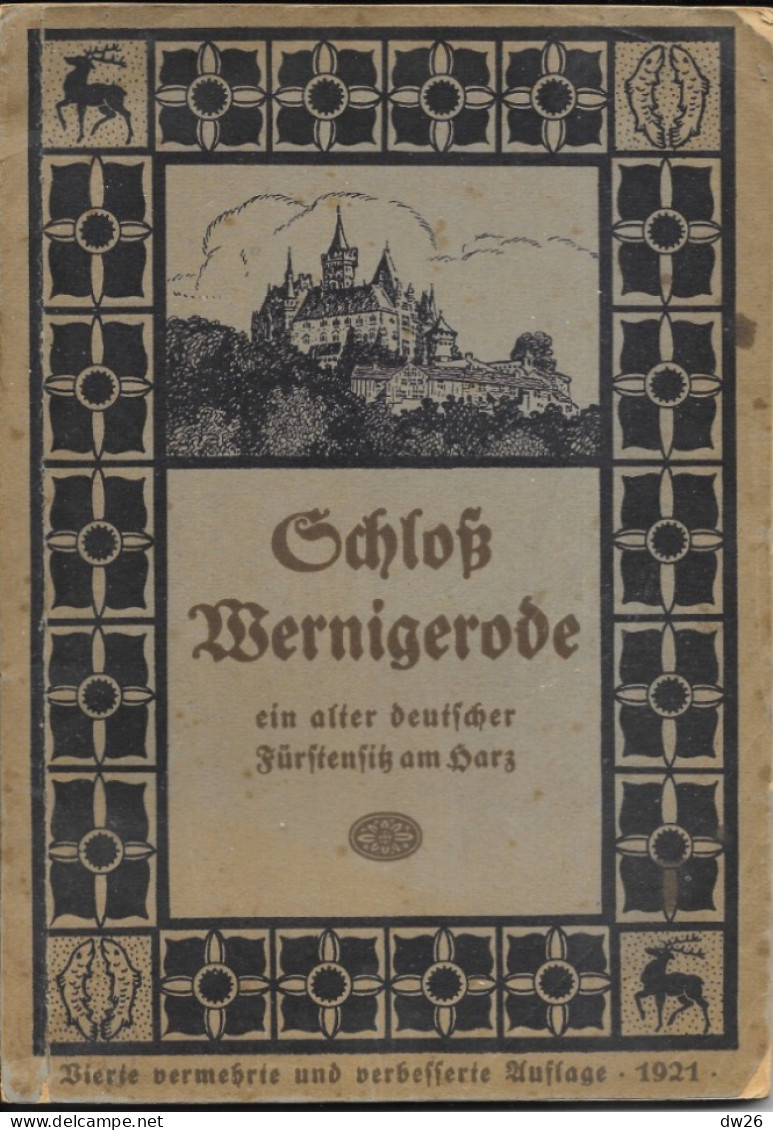 Schloss Wernigerode Ein After Deutscher Zürstensitz Am Harz - Histoire Du Château: 1213 - 1921 - Biografía & Memorias