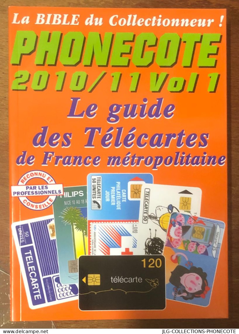 CATALOGUE PHONECOTE 2010/11 VOL1 NEUF TÉLÉCARTES PUBLIQUES & PRIVÉES INTERNES ETC... TARJETA SCHEDA TELEFONKARTE - Kataloge & CDs