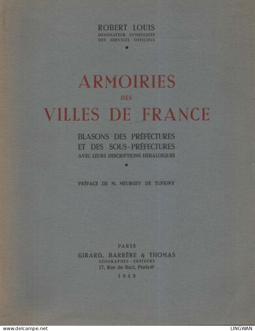 Armoiries Des Villes De France .Blasons Des Préfectures Et Des Sous-Préfectures Avec Leurs Descriptions Héraldiques - Libros & Software