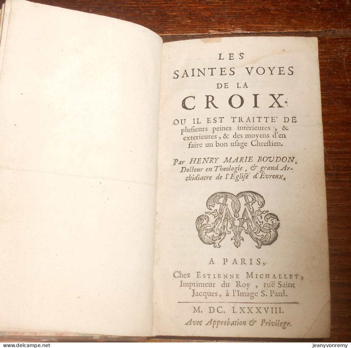 Les Saintes Voyes de la Croix. Henry Marie Boudon. 1688.
