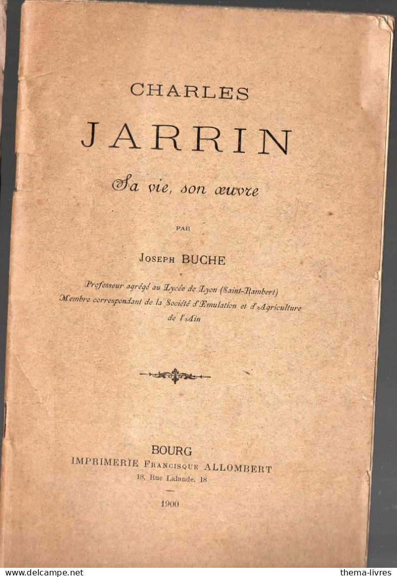 Bourg  (01 AIn)  Charles Jarrin Sa Vie Son Oeuvre  1900 (M6225) - Franche-Comté