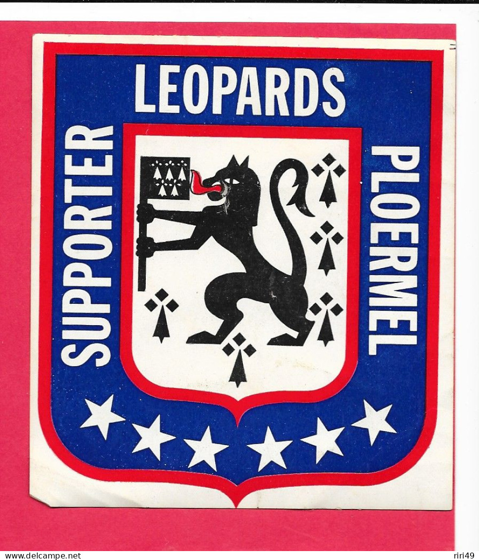 Autocollant COMMUNE DE PLOERMEL-56- Supporter Léopards Ploërmel" VOIR SCANNE  10*11.5 CM - Stickers