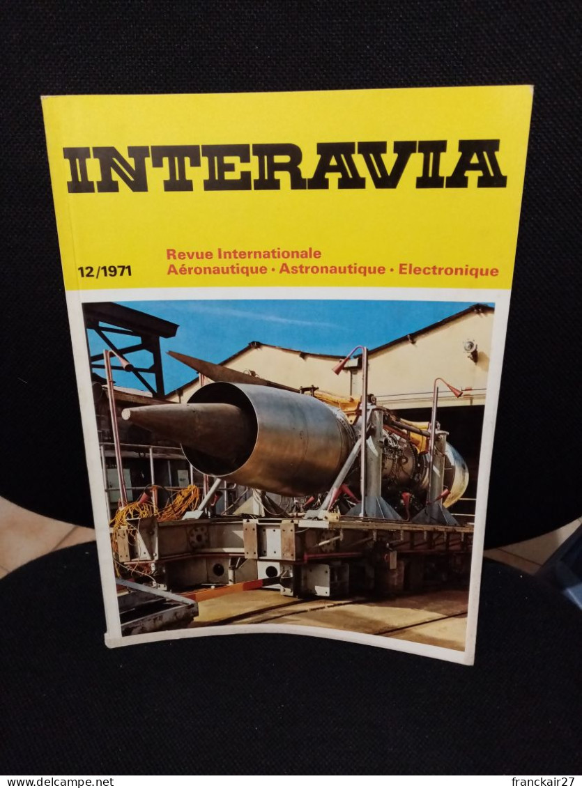 INTERAVIA 12/1971 Revue Internationale Aéronautique Astronautique Electronique - Aviation