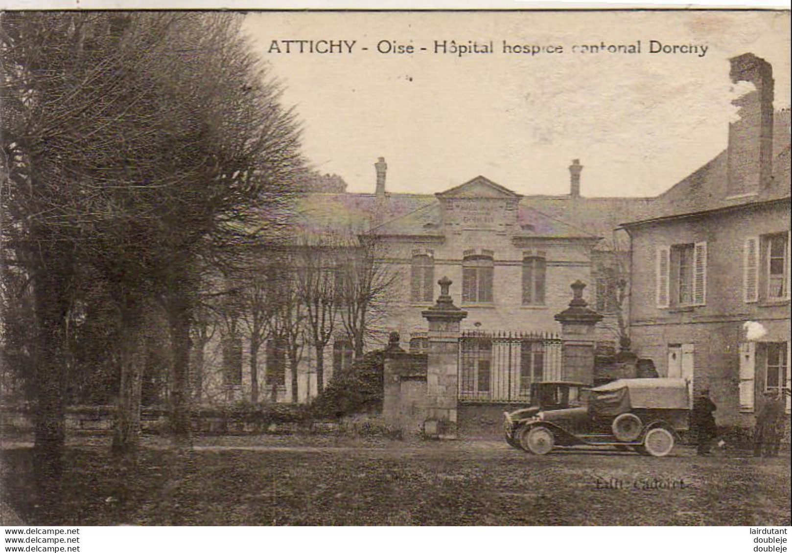 D60   ATTICHY  Hôpital Hospice Cantonal Dorchy - Attichy