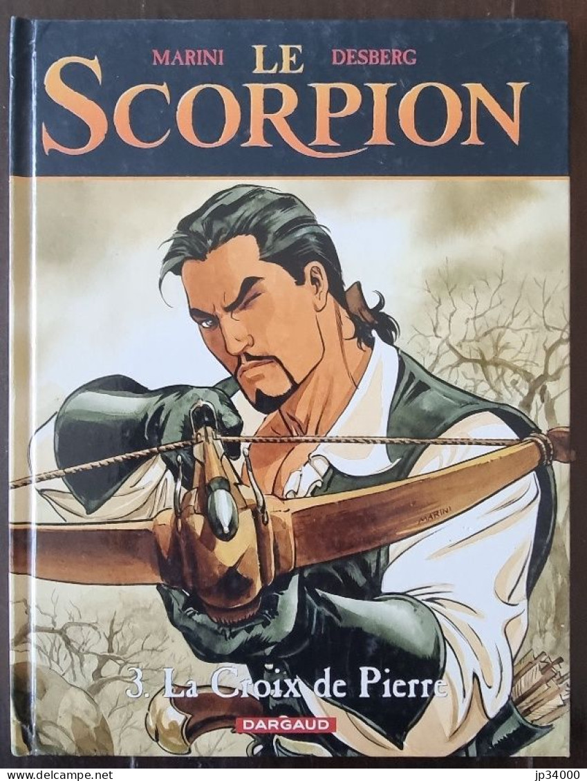 Le Scorpion (Marini) Tome 3 (La Croix De Pierre) - EO 2002. TBE - Scorpion, Le