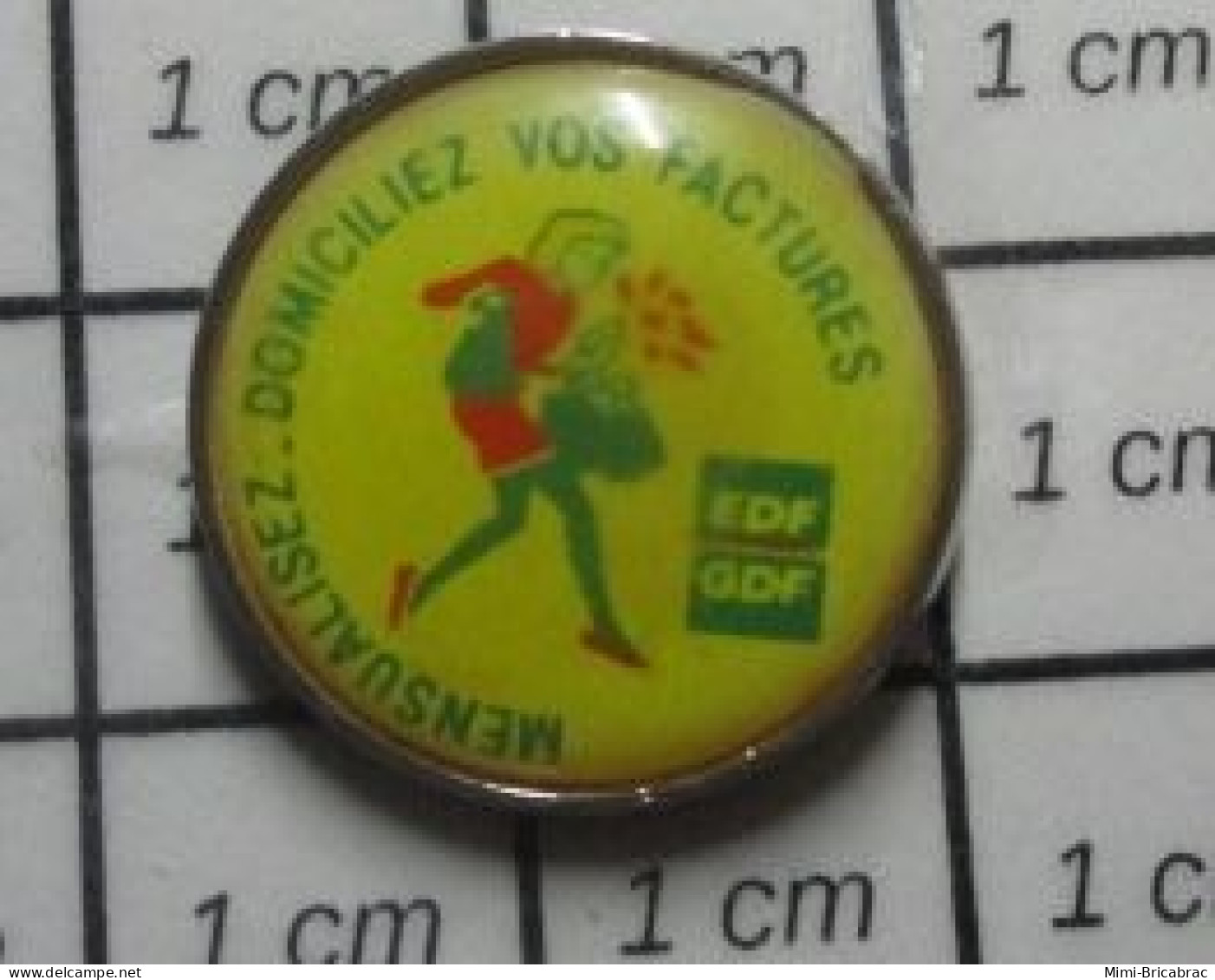 713G Pin's Pins / Beau Et Rare : EDF GDF / MENSUALISEZ DOMICILIEZ VIOS FACTURES - EDF GDF