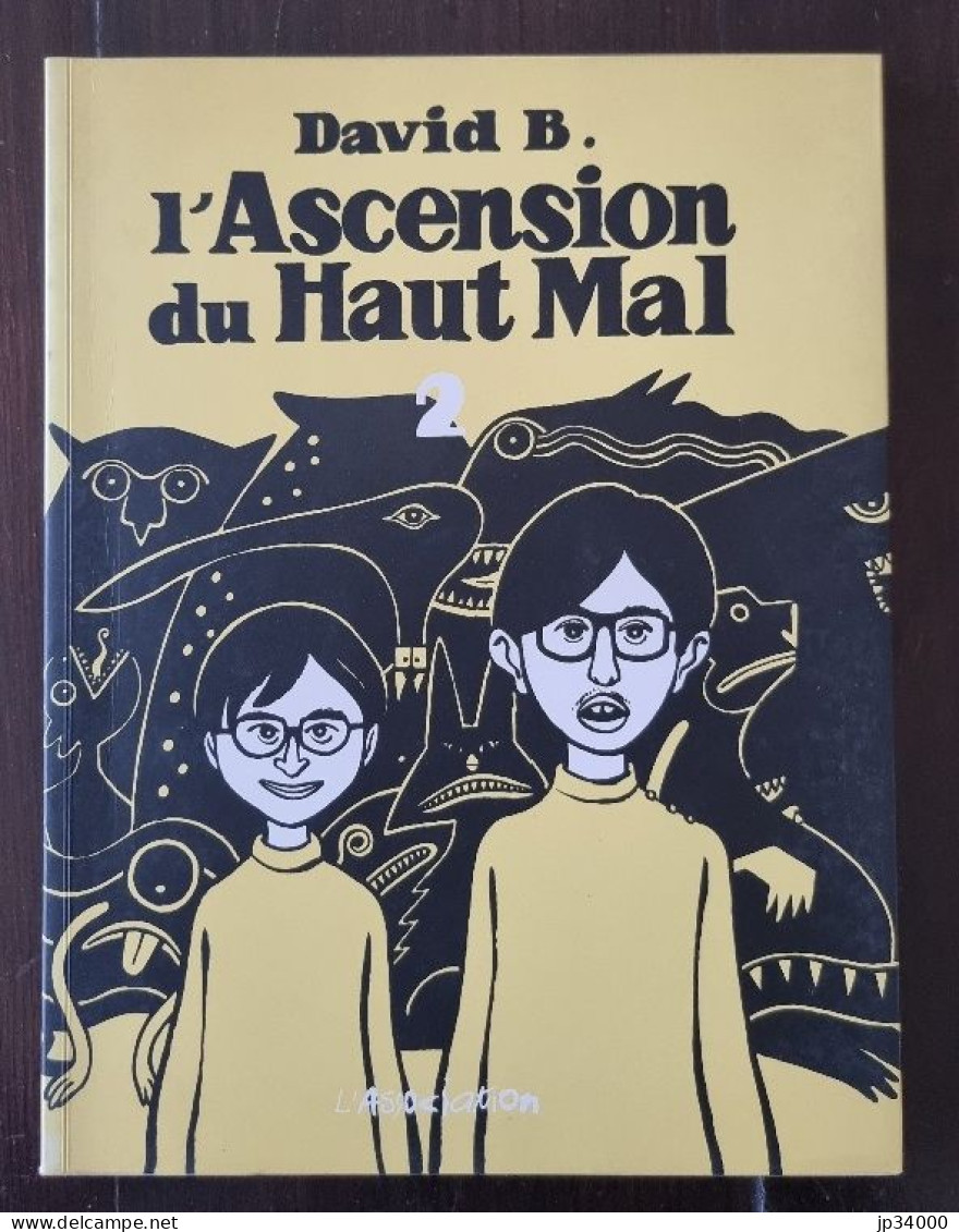 L’ ASCENSION DU HAUT MAL Par DAVID B. Tome 2 (EO 1997) L’association - Ascension Du Haut Mal, L'