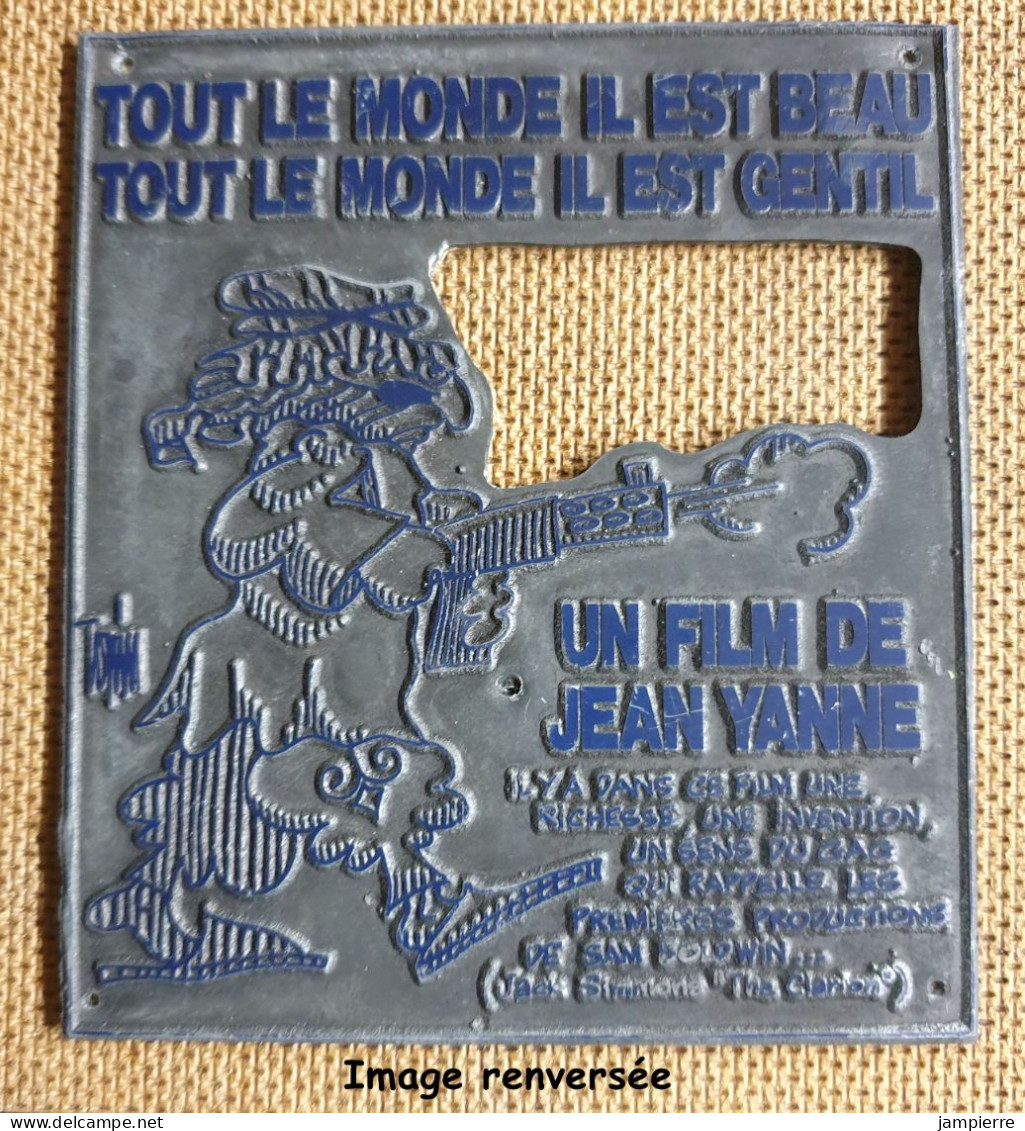 Tout Le Monde Il Est Beau, Tout Le Monde Il Est Gentil (Jean Yanne) - Plaque D'impression (cinéma) - Sonstige & Ohne Zuordnung