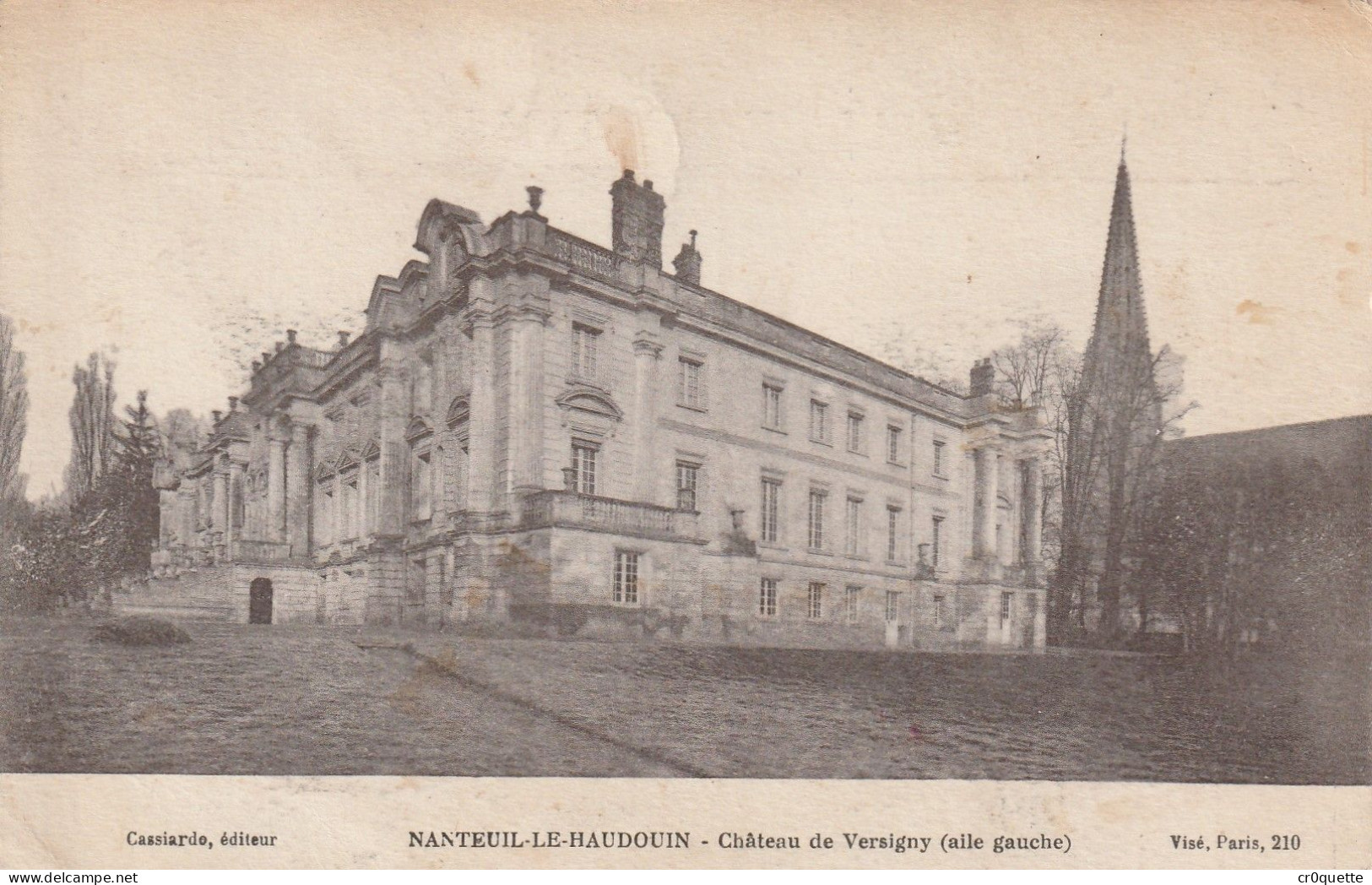 # 60430 NANTEUIL LE HAUDOUIN / CHÂTEAU De VERSIGNY En 1921 - Nanteuil-le-Haudouin