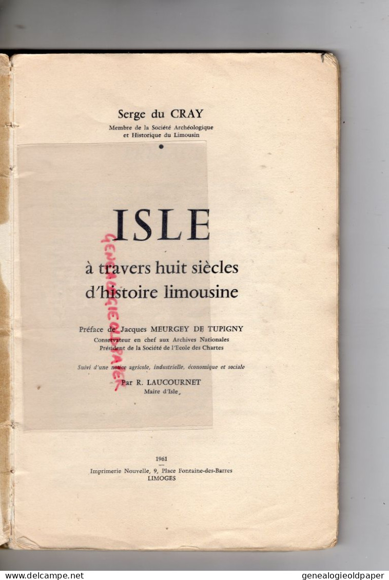 87-ISLE A TRAVERS HUIT SIECLES D' HISTOIRE LIMOUSINE-SERGE DU CRAY-1961 IMPRIMERIE NOUVELLE LIMOGES  RARE - Limousin