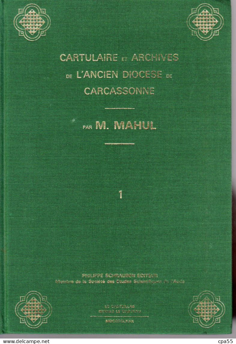 CARTULAIRE ET ARCHIVES DE L'ANCIEN DIOCESE DE CARCASSONNE  -  3 Tomes In 4° Par M. Mahul. - Languedoc-Roussillon