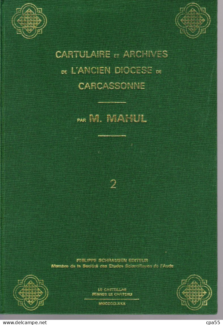 CARTULAIRE ET ARCHIVES DE L'ANCIEN DIOCESE DE CARCASSONNE  -  3 Tomes In 4° Par M. Mahul. - Languedoc-Roussillon