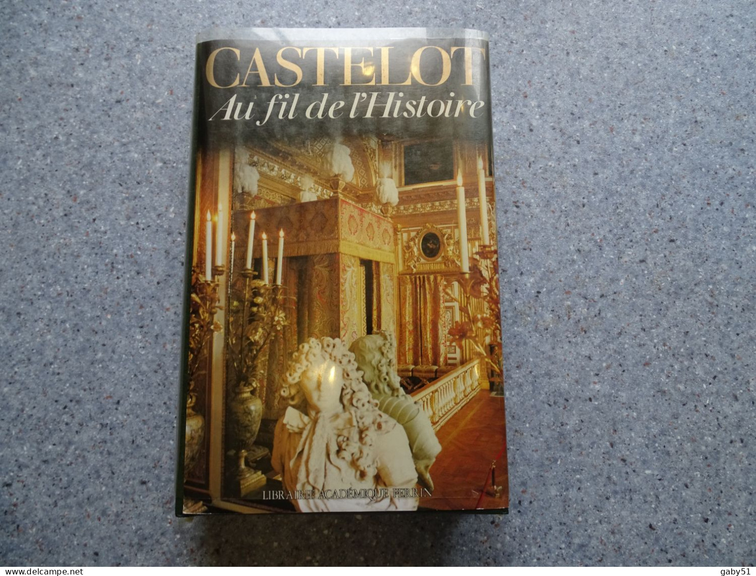 Castelot, Au Fil De L'histoire, Perrin 1981   ; L 21 - 1901-1940